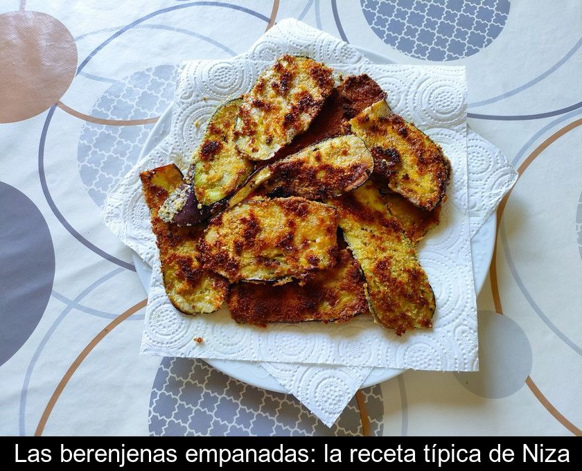 Las Berenjenas Empanadas: La Receta Típica De Niza