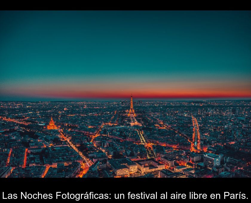 Las Noches Fotográficas: Un Festival Al Aire Libre En París.