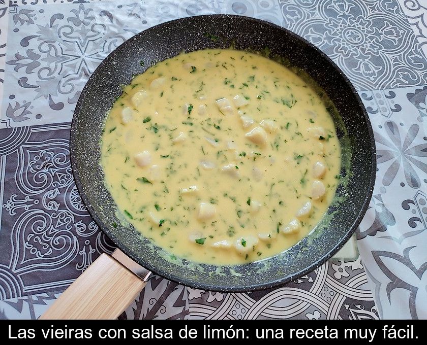 Las Vieiras Con Salsa De Limón: Una Receta Muy Fácil.