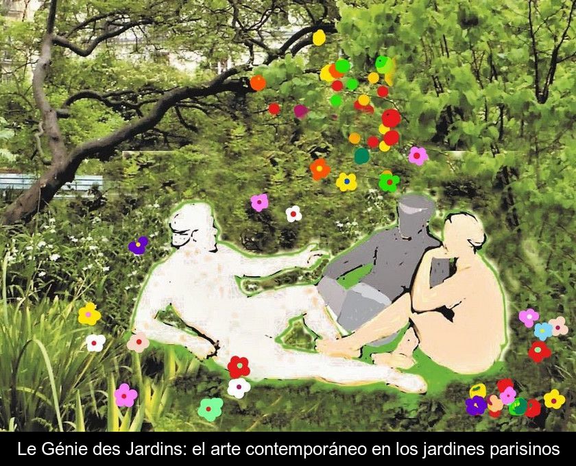 Le Génie Des Jardins: El Arte Contemporáneo En Los Jardines Parisinos