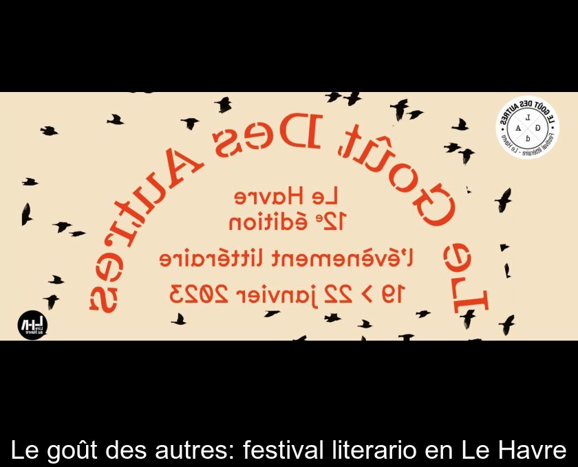 Le Goût Des Autres: Festival Literario En Le Havre