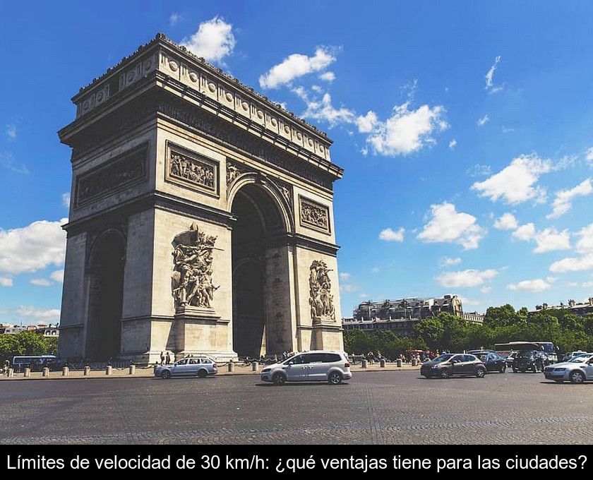 Límites De Velocidad De 30 Km/h: ¿qué Ventajas Tiene Para Las Ciudades?