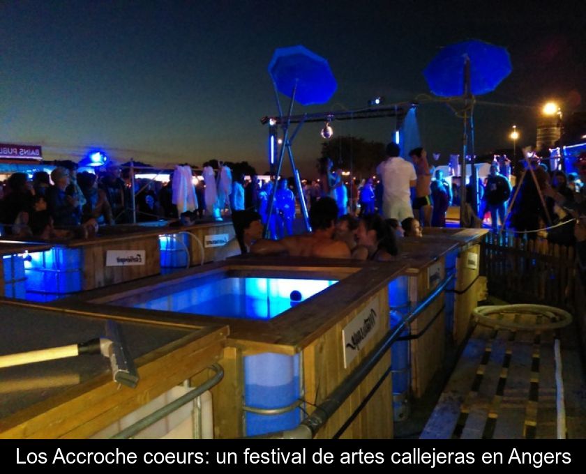 Los Accroche Coeurs: Un Festival De Artes Callejeras En Angers