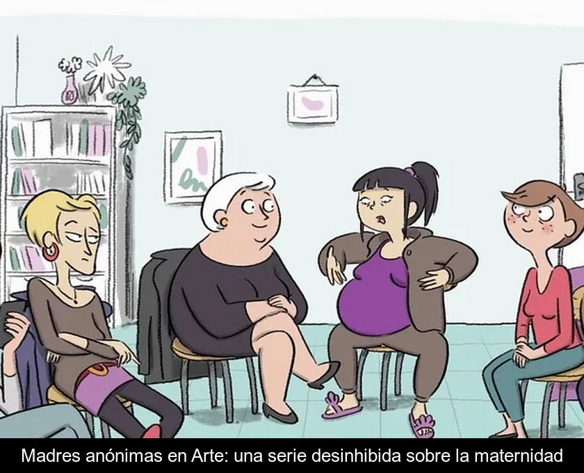 Madres Anónimas En Arte: Una Serie Desinhibida Sobre La Maternidad