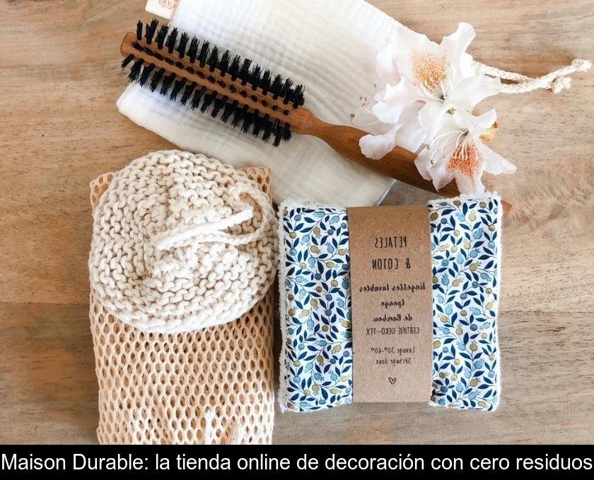 Maison Durable: La Tienda Online De Decoración Con Cero Residuos