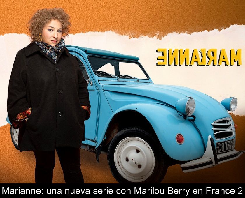 Marianne: Una Nueva Serie Con Marilou Berry En France 2