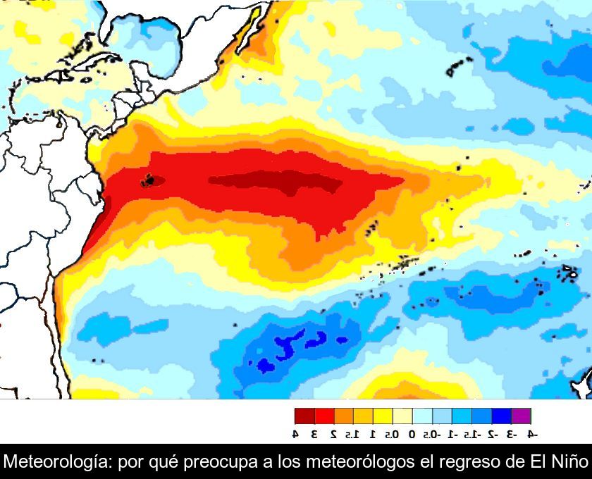 Meteorología: Por Qué Preocupa A Los Meteorólogos El Regreso De El Niño
