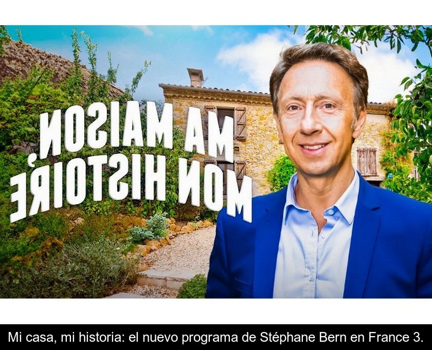 Mi Casa, Mi Historia: El Nuevo Programa De Stéphane Bern En France 3.