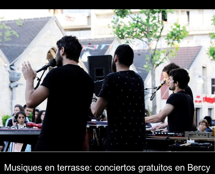 Musiques En Terrasse: Conciertos Gratuitos En Bercy