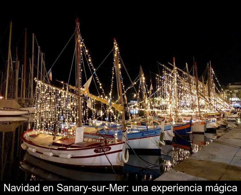 Navidad En Sanary-sur-mer: Una Experiencia Mágica