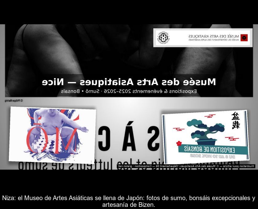 Niza: El Museo De Artes Asiáticas Se Llena De Japón: Fotos De Sumo, Bonsáis Excepcionales Y Artesanía De Bizen.