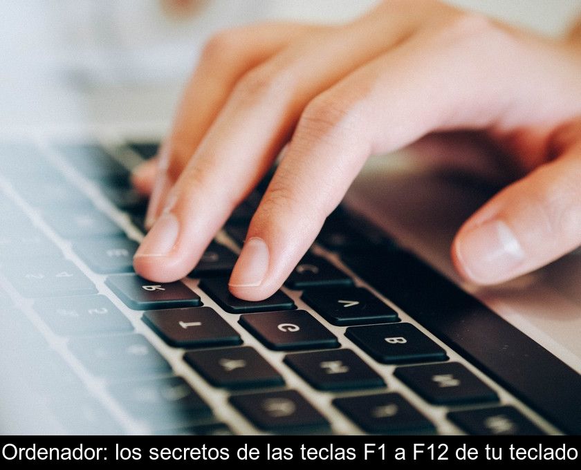 Ordenador: Los Secretos De Las Teclas F1 A F12 De Tu Teclado