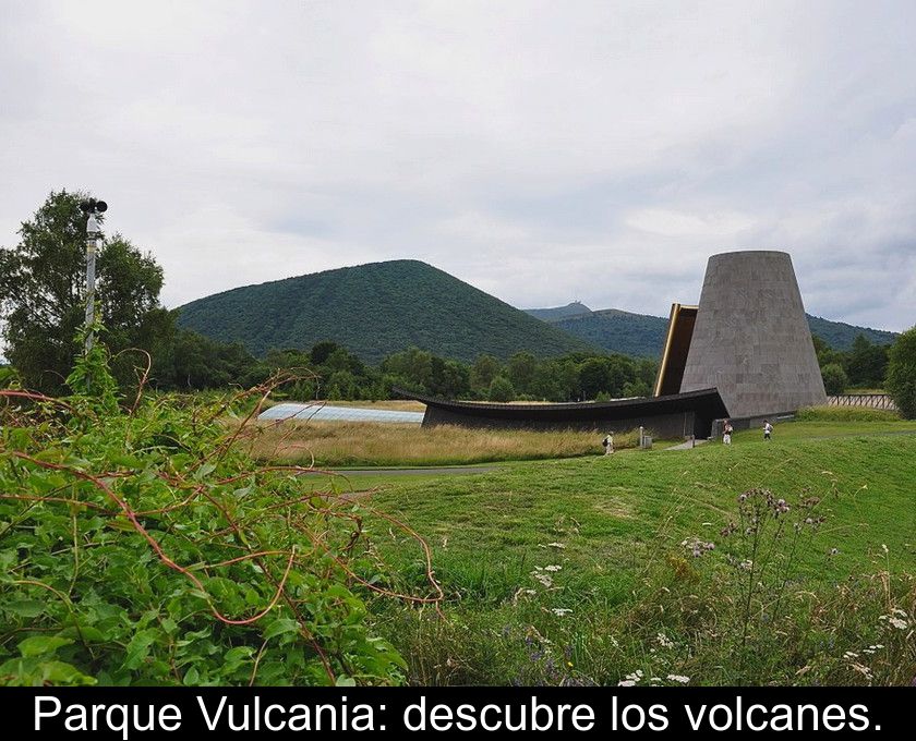 Parque Vulcania: Descubre Los Volcanes.