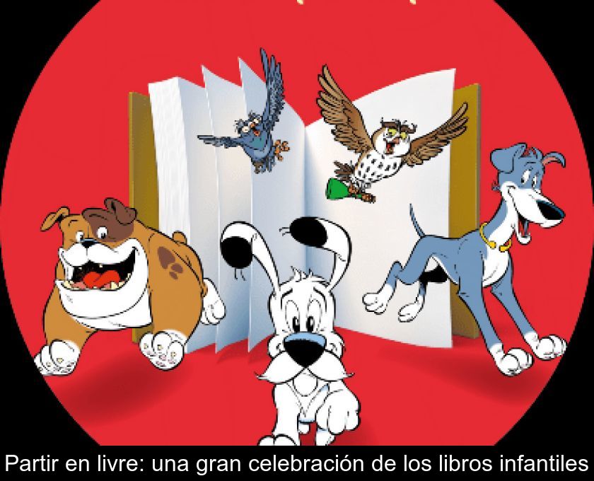 Partir En Livre: Una Gran Celebración De Los Libros Infantiles