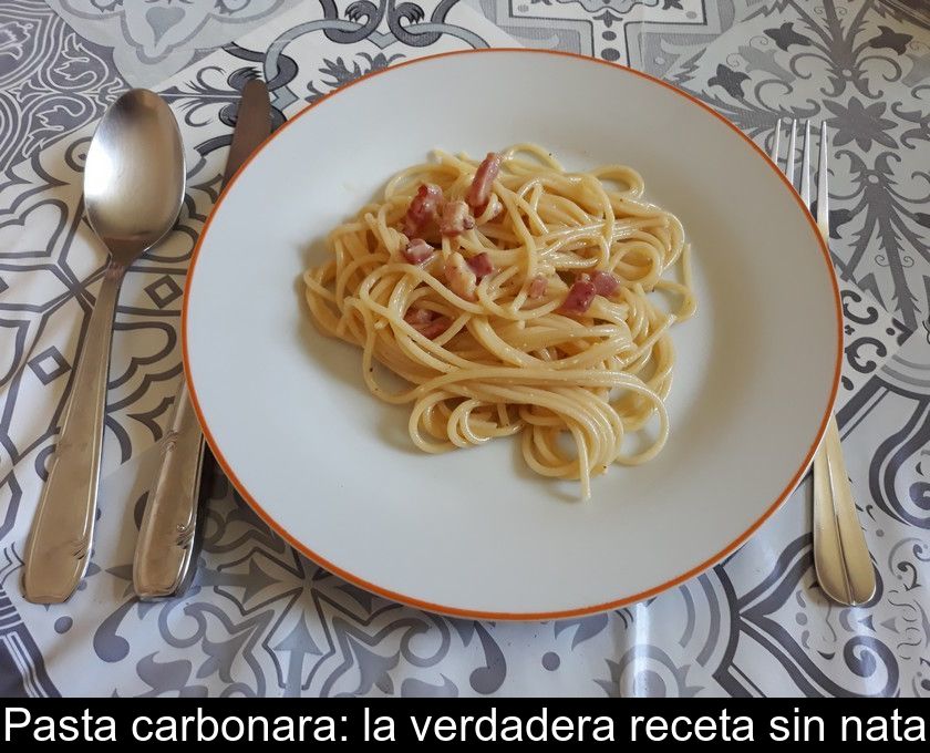 Pasta Carbonara: La Verdadera Receta Sin Nata