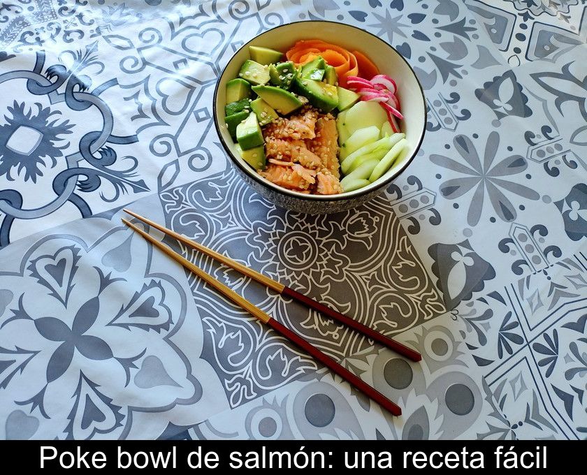 Poke Bowl De Salmón: Una Receta Fácil