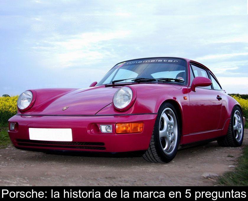 Porsche: La Historia De La Marca En 5 Preguntas