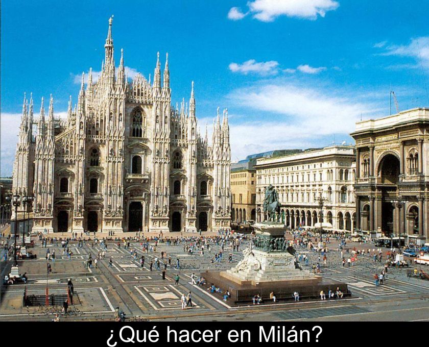¿qué Hacer En Milán?