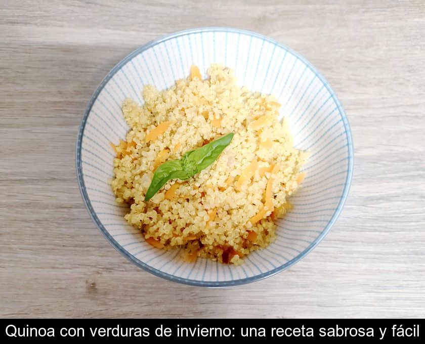 Quinoa Con Verduras De Invierno: Una Receta Sabrosa Y Fácil