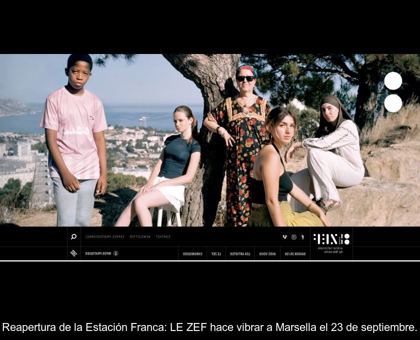 Reapertura De La Estación Franca: Le Zef Hace Vibrar A Marsella El 23 De Septiembre.