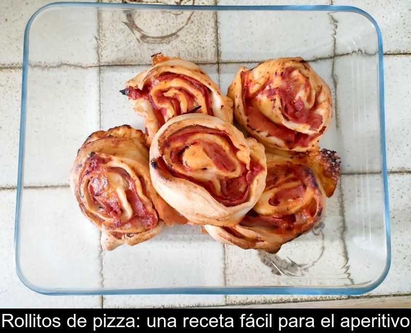 Rollitos De Pizza: Una Receta Fácil Para El Aperitivo