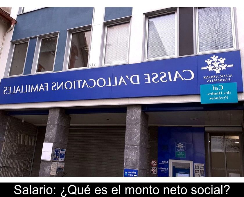 Salario: ¿qué Es El Monto Neto Social?