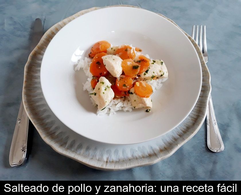 Salteado De Pollo Y Zanahoria: Una Receta Fácil