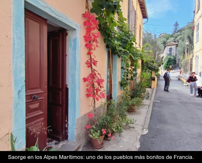 Saorge En Los Alpes Marítimos: Uno De Los Pueblos Más Bonitos De Francia.