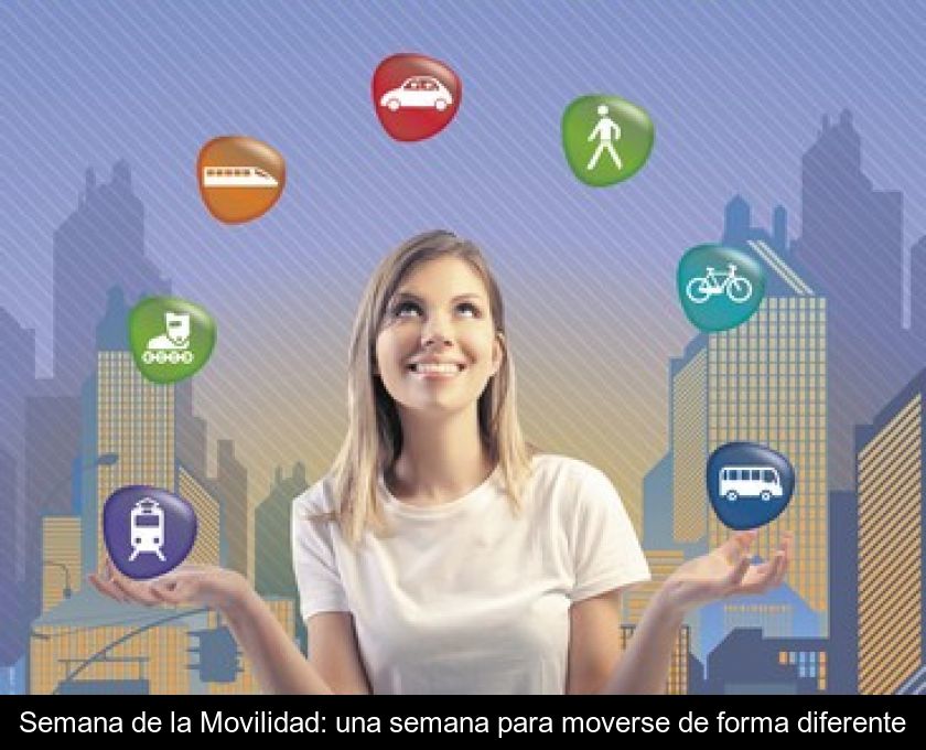 Semana De La Movilidad: Una Semana Para Moverse De Forma Diferente