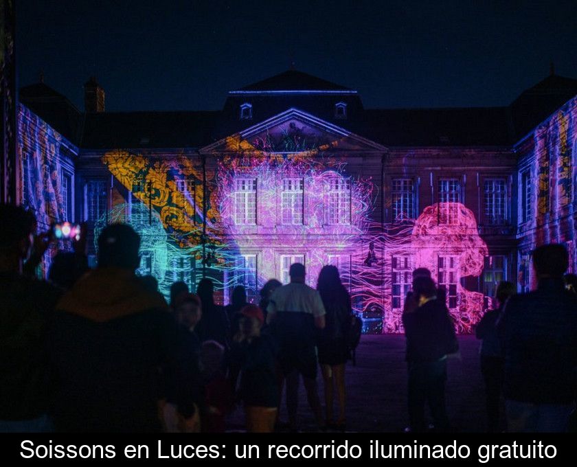 Soissons En Luces: Un Recorrido Iluminado Gratuito