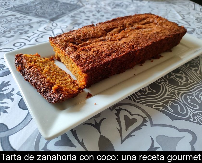 Tarta De Zanahoria Con Coco: Una Receta Gourmet
