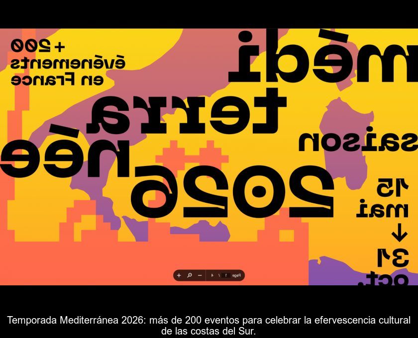 Temporada Mediterránea 2026: Más De 200 Eventos Para Celebrar La Efervescencia Cultural De Las Costas Del Sur.