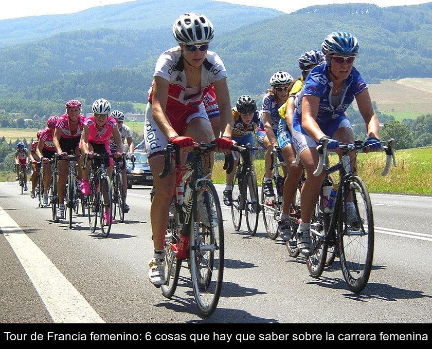Tour De Francia Femenino: 6 Cosas Que Hay Que Saber Sobre La Carrera Femenina