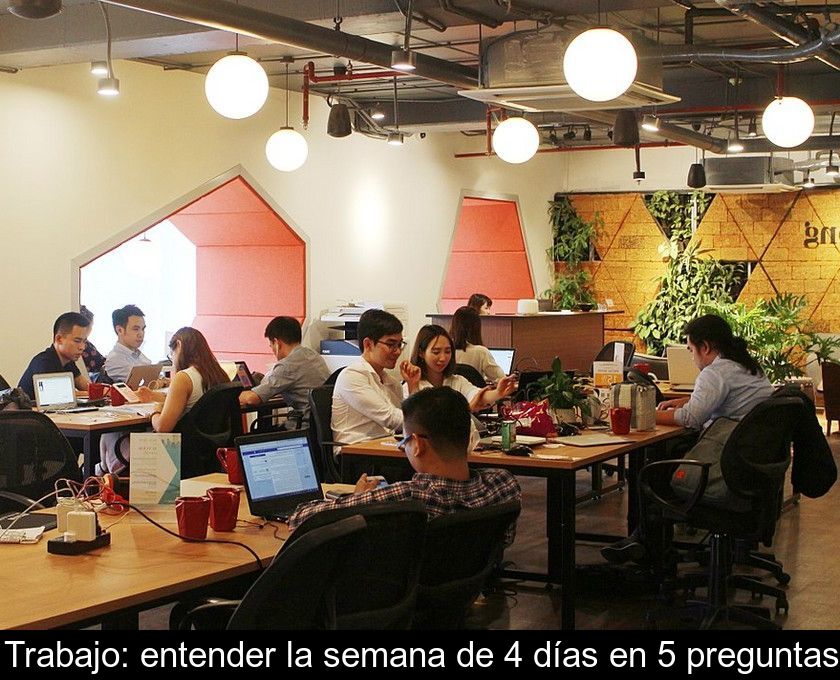 Trabajo: Entender La Semana De 4 Días En 5 Preguntas