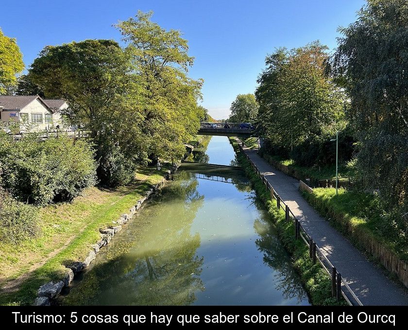 Turismo: 5 Cosas Que Hay Que Saber Sobre El Canal De Ourcq