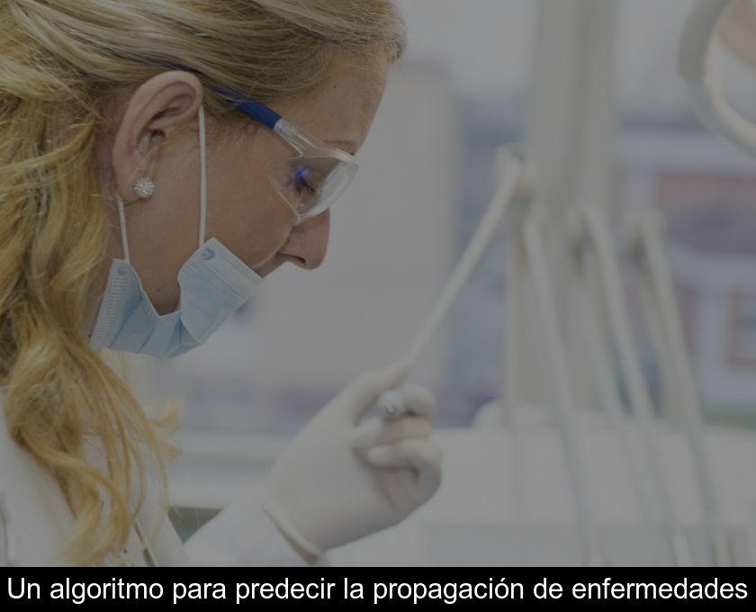 Un Algoritmo Para Predecir La Propagación De Enfermedades