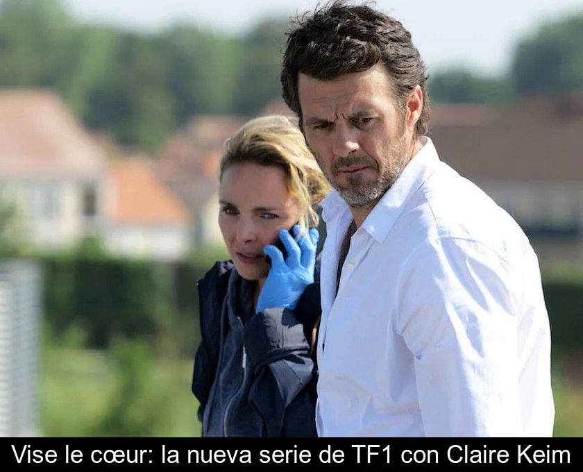 Vise Le Cœur: La Nueva Serie De Tf1 Con Claire Keim