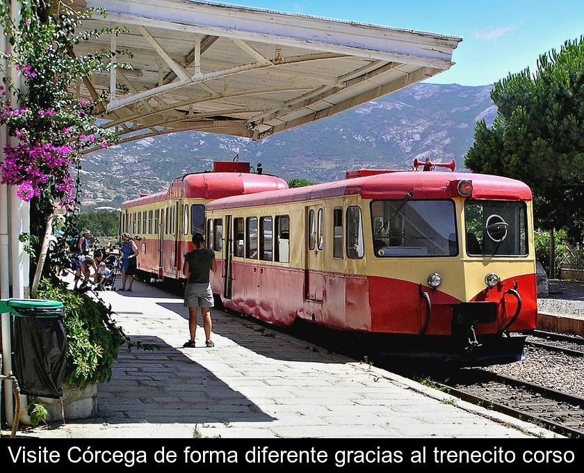 Visite Córcega De Forma Diferente Gracias Al Trenecito Corso